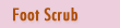 Foot Scrub