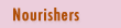 Nourishers