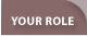 Your Role